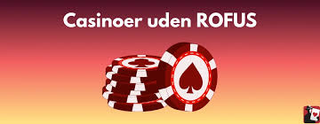 Oplev danske casinoer uden rofus - Spil sikkert og ansvarligt Oplev danske casinoer uden rofus - Spil sikkert og ansvarligt