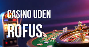 Udenlandsk Online Casino Uden ROFUS - Din Guide til Spil uden Begrænsninger Udenlandsk Online Casino Uden ROFUS - Din Guide til Spil uden Begrænsninger